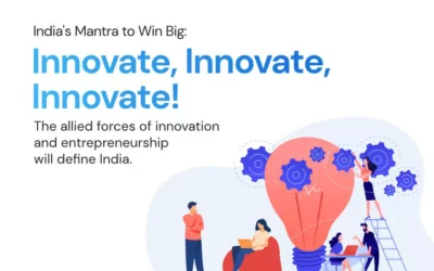 India’s Mantra to Win Big: “Innovate, Innovate, Innovate”