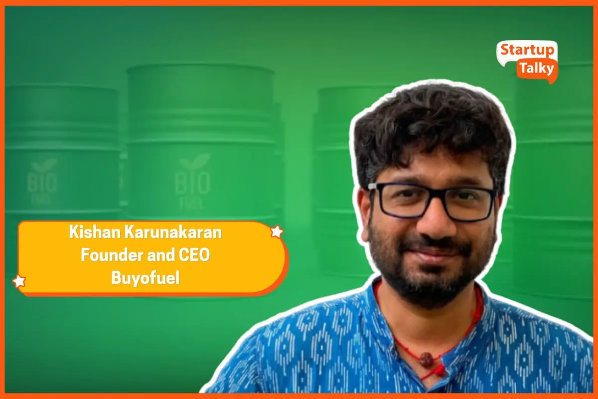 Kishan-Karunakaran-Founder-CEO-Buyofuel-StartupTalky Kishan-Karunakaran-Founder-CEO-Buyofuel-StartupTalky