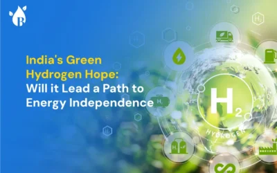 India’s Green Hydrogen Hope: Will it Lead a Path to Energy Independence