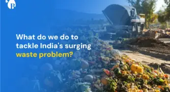 What do we do to tackle India’s surging waste problem?
