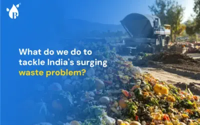 What do we do to tackle India’s surging waste problem?