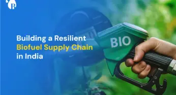 Building a Resilient Biofuel Supply Chain in India